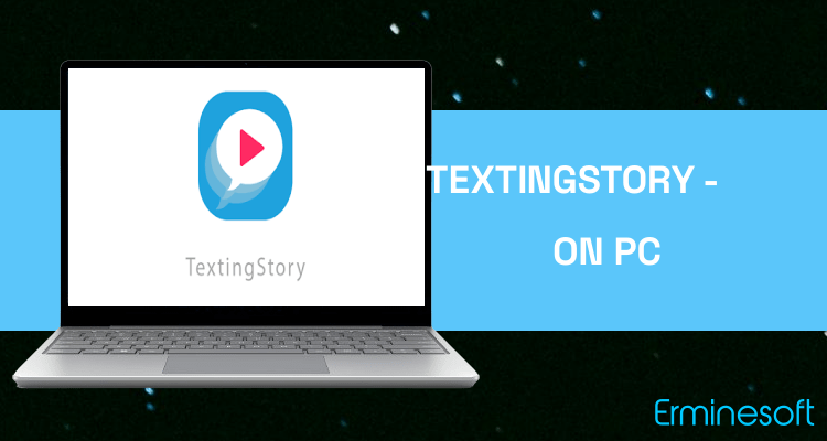 Run TextingStory - Chat Story Maker on PC Run TextingStory - Chat Story Maker on PC