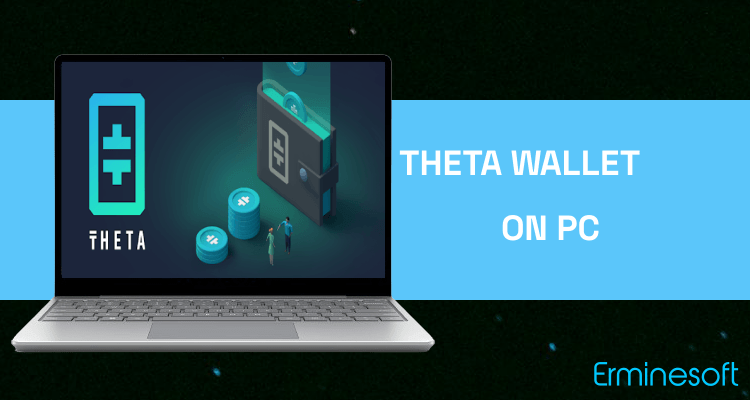 Run Theta Wallet on PC