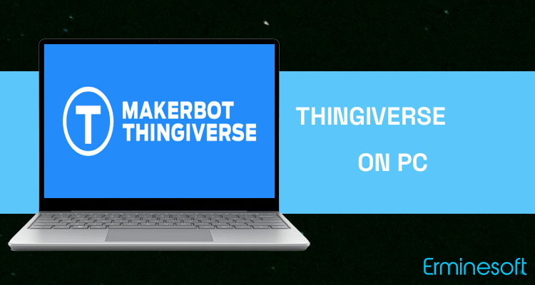 Run Thingiverse on PC