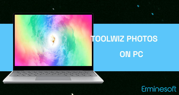 Run Toolwiz Photos - Pro Editor on PC Run Toolwiz Photos - Pro Editor on PC