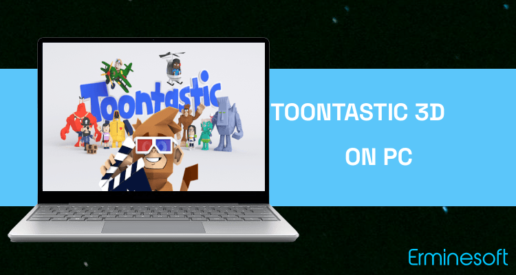 Run Toontastic 3D on PC