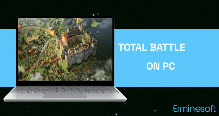 Run Total Battle on PC
