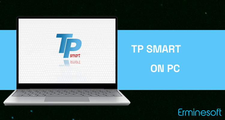 Run TP Smart on PC