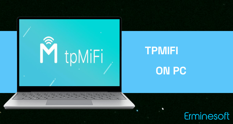 Run tpMiFi on PC Run tpMiFi on PC