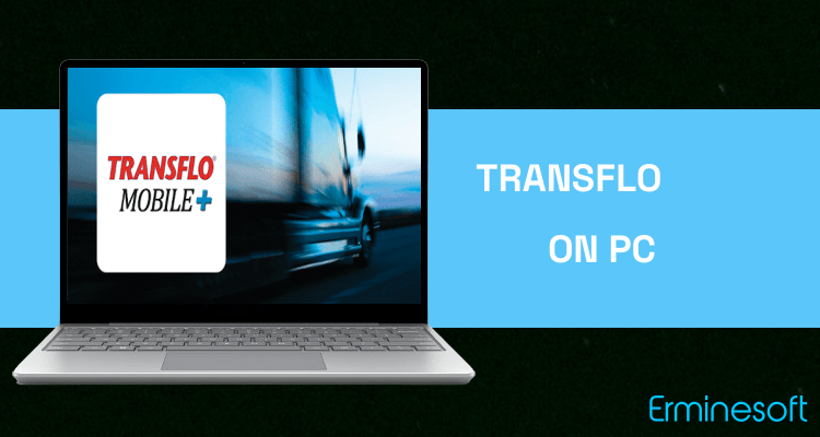 Run TRANSFLO Mobile+ on PC