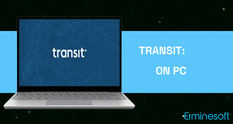 Run Transit: Real-Time Transit App on PC