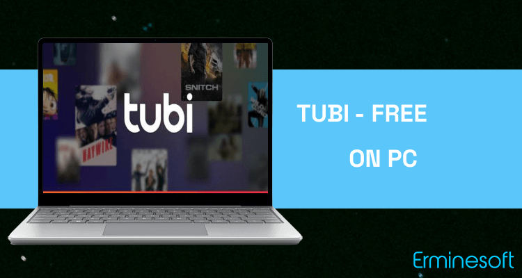 Run Tubi - Free Movies & TV Shows on PC