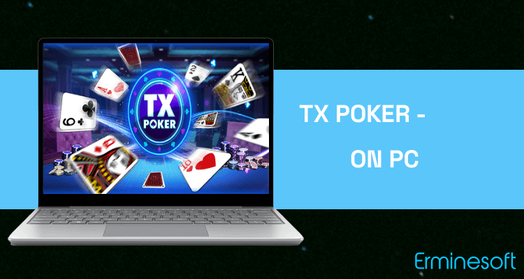 Run TX Poker - Texas Holdem Poker on PC