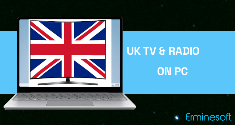 Run UK TV & Radio on PC