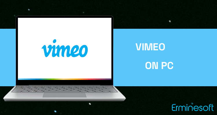 Run Vimeo on PC