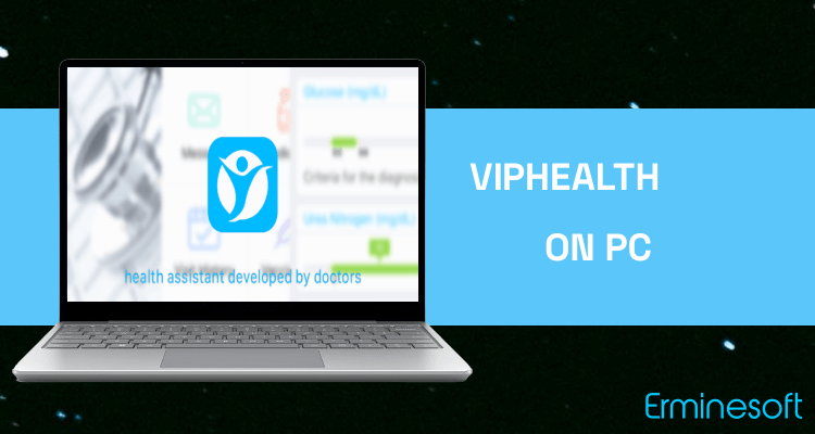 Run VIPHealth on PC