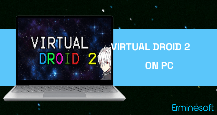 Run Virtual Droid 2 on PC