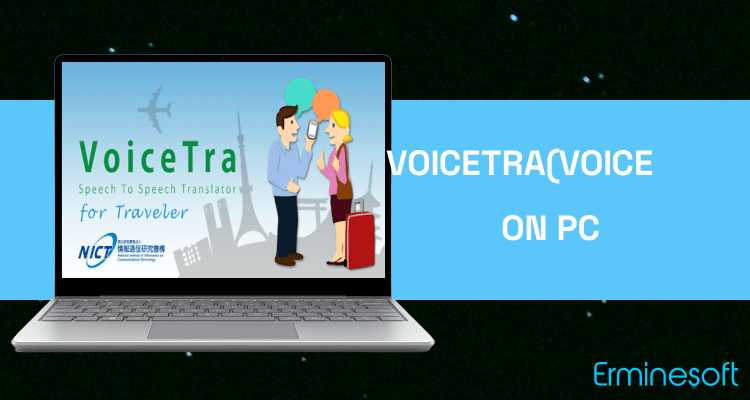 Run VoiceTra(Voice Translator) on PC Run VoiceTra(Voice Translator) on PC