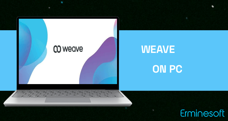 Run Weave on PC