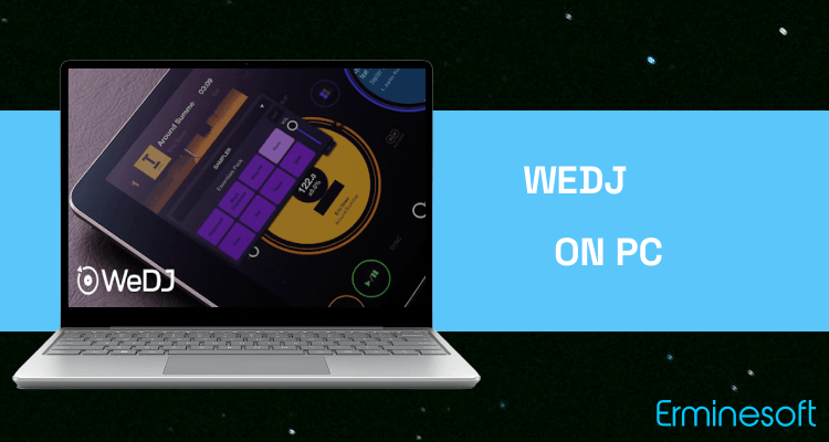 Run WeDJ on PC Run WeDJ on PC