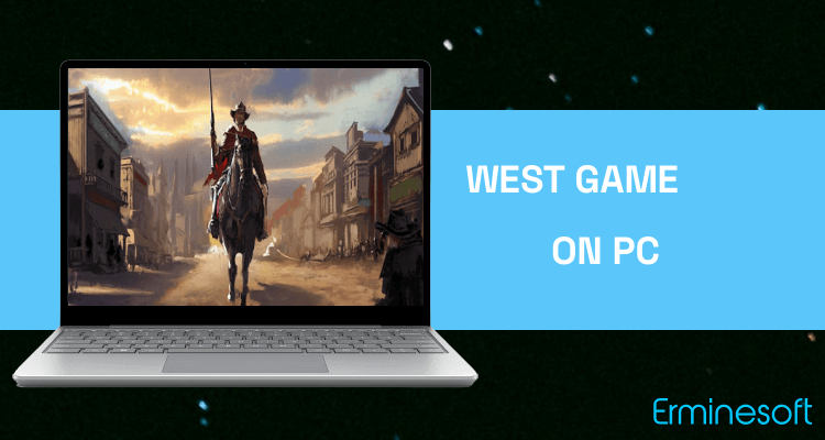 Run West Game on PC