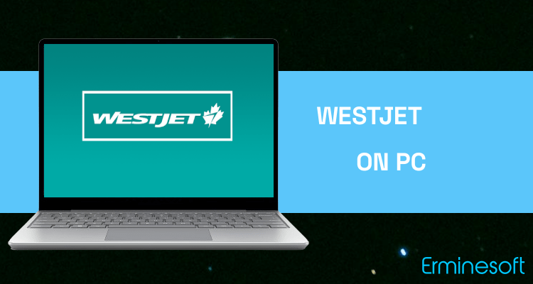 Run WestJet on PC Run WestJet on PC