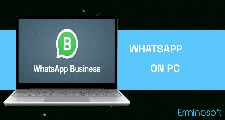 Run WhatsApp Business on PC
