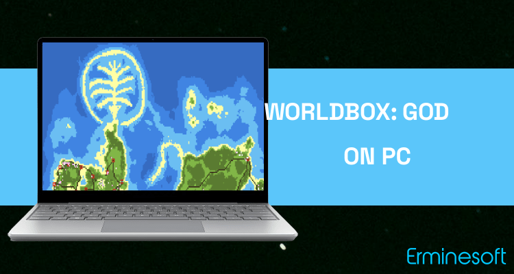 Run WorldBox: God Simulator on PC