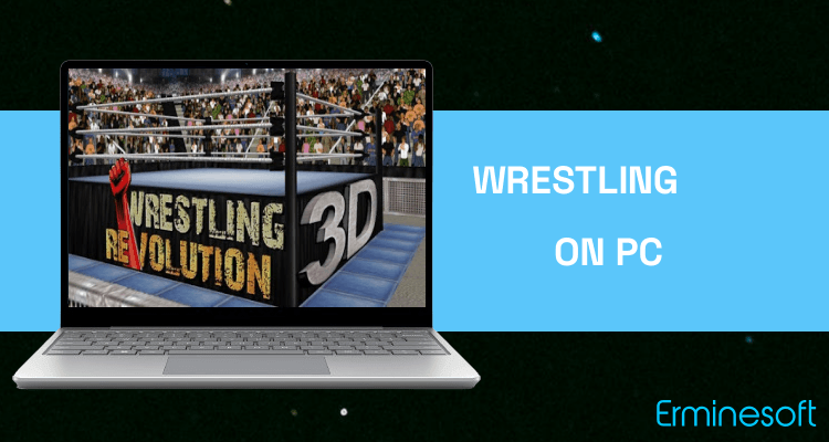Run Wrestling Revolution 3D on PC Run Wrestling Revolution 3D on PC