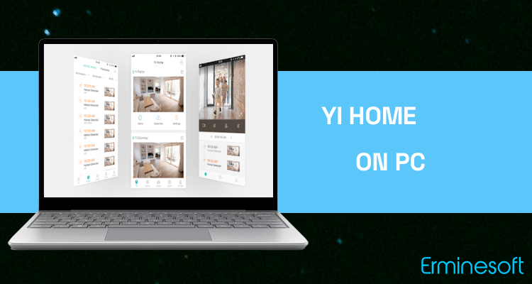 Run YI Home on PC Run YI Home on PC