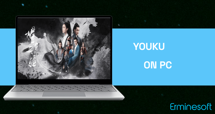 Run Youku on PC