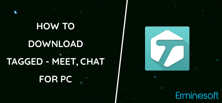 Tagged - Meet, Chat & Dating for PC screenshot