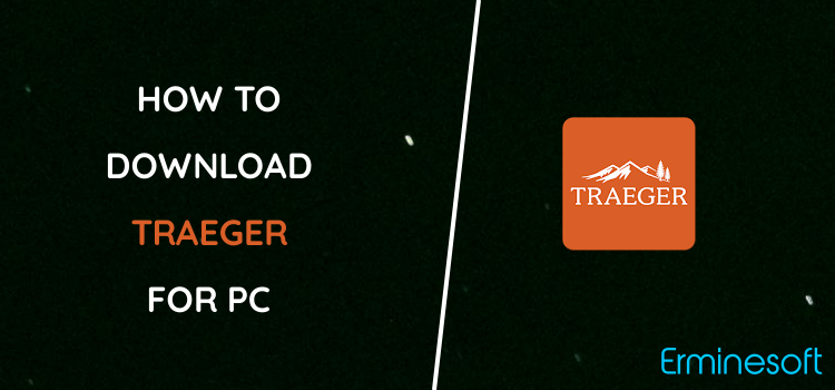 Traeger for PC screenshot