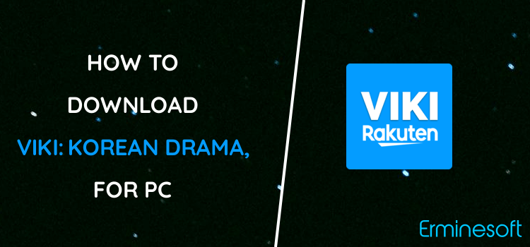 Viki: Korean Drama, Movies & Asian TV for PC screenshot